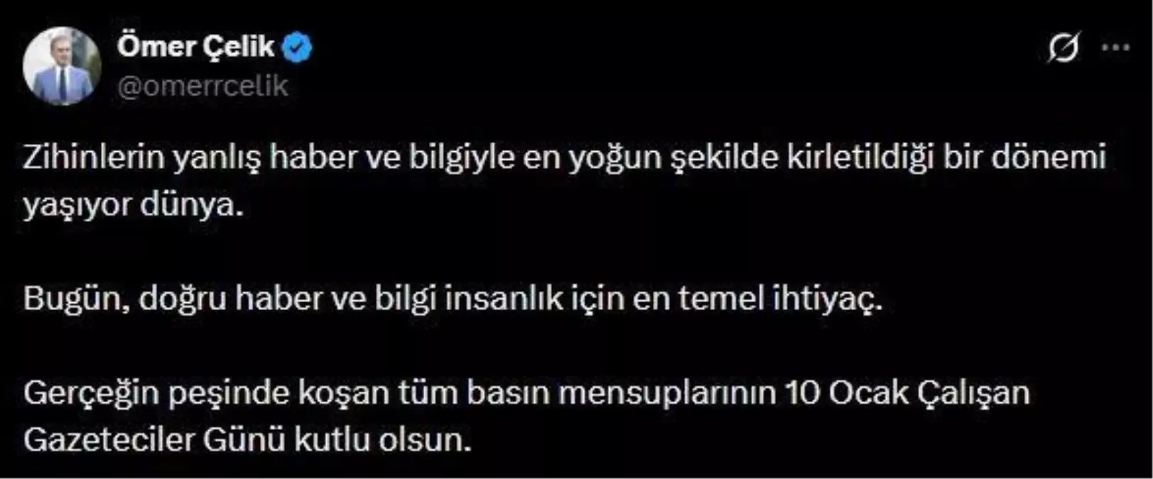 Ömer Çelik'ten Çalışan Gazeteciler Günü'nde Basın Övgüsü