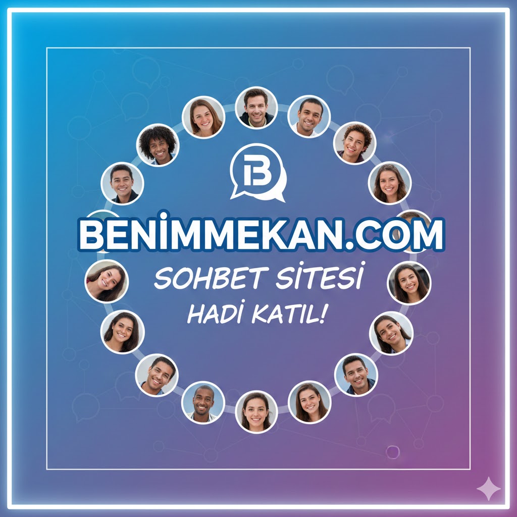 Türkiye'nin Chat Sohbet Mekanları Benimmekan.com